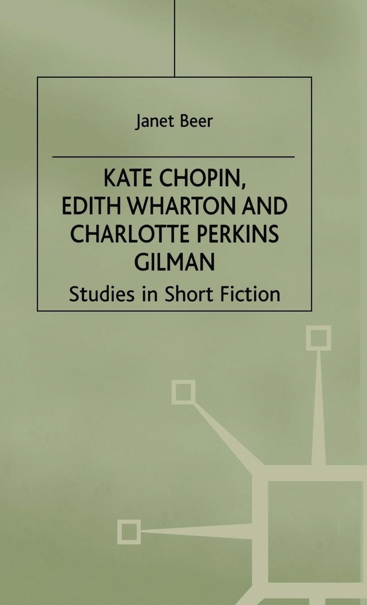 Kate Chopin, Edith Wharton and Charlotte Perkins Gilman 1