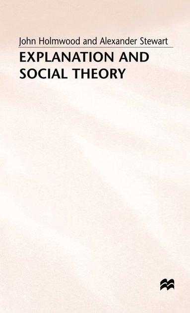 bokomslag Explanation and Social Theory