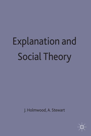 bokomslag Explanation and Social Theory