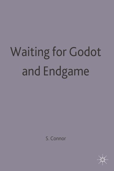Steven Connor - Waiting for Godot and Endgame, Häftad