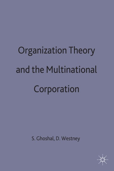 bokomslag Organization Theory and the Multinational Corporation