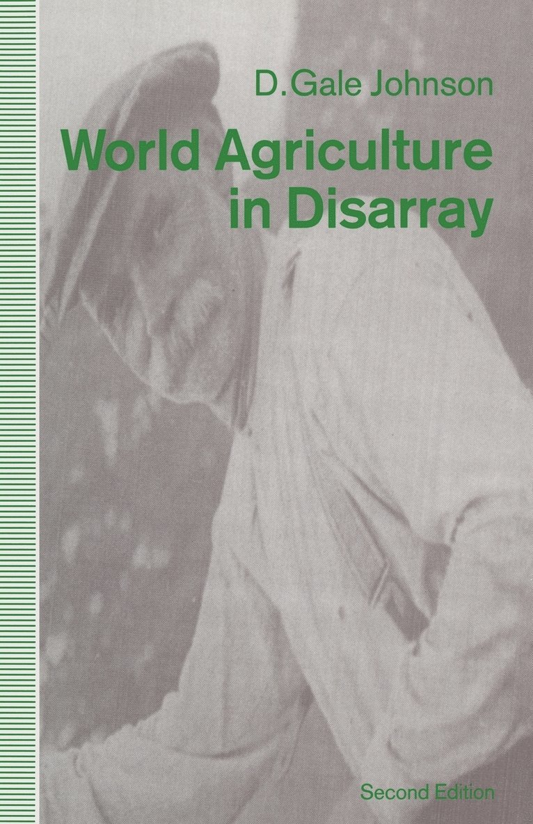 World Agriculture in Disarray 1