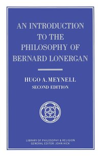 bokomslag An Introduction to the Philosophy of Bernard Lonergan