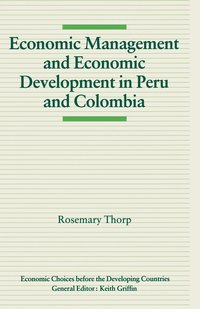 bokomslag Economic Management and Economic Development in Peru and Colombia