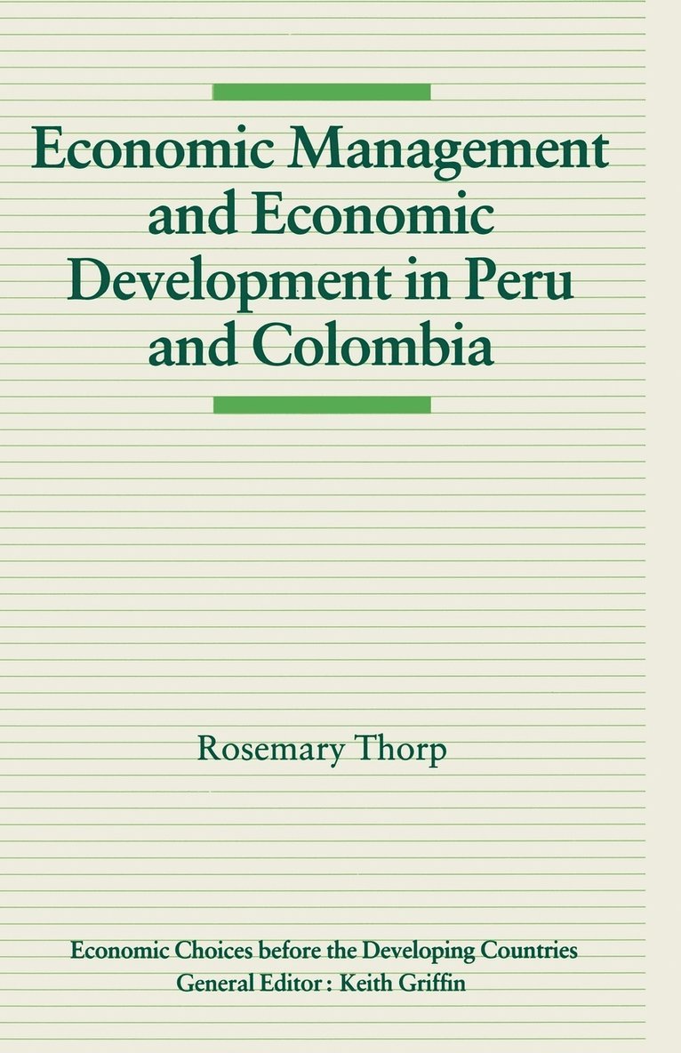 Rosemary Thorp - Economic Management and Economic Development in Peru and Colombia, Häftad