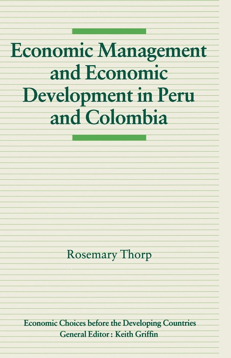 Economic Management and Economic Development in Peru and Colombia 1