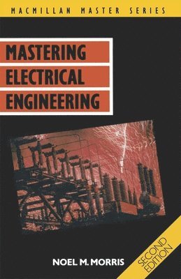 Noel M. Morris, Noel M Morris - Mastering Electrical Engineering, Häftad