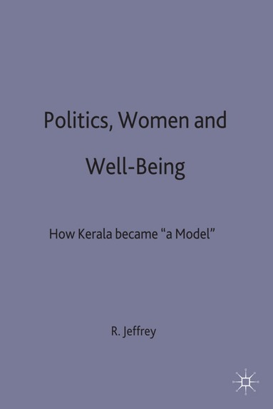 Robin Jeffrey - Politics, Women and Well-Being, Inbunden