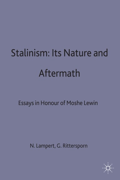 Nick Lampert, Gabor T. Rittersporn - Stalinism: Its Nature and Aftermath, Inbunden