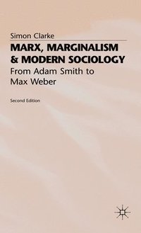 bokomslag Marx, Marginalism and Modern Sociology: From Adam Smith to Max Weber