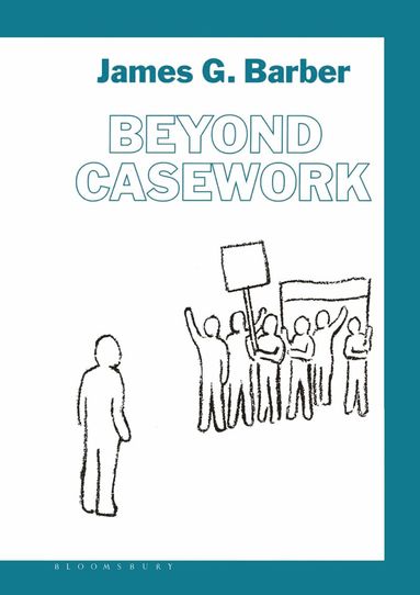 James G. Barber - Beyond Casework, Häftad