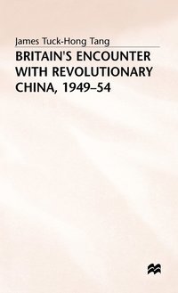 bokomslag Britain's Encounter with Revolutionary China, 1949-54
