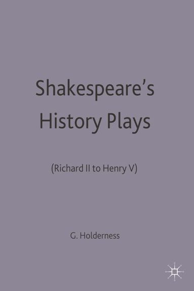 Graham Holderness - Shakespeare's History Plays, Häftad