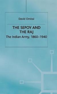 bokomslag The Sepoy and the Raj