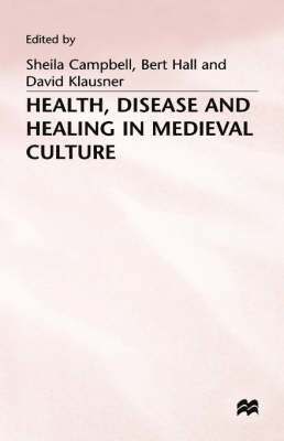 Health, Disease and Healing in Medieval Culture 1