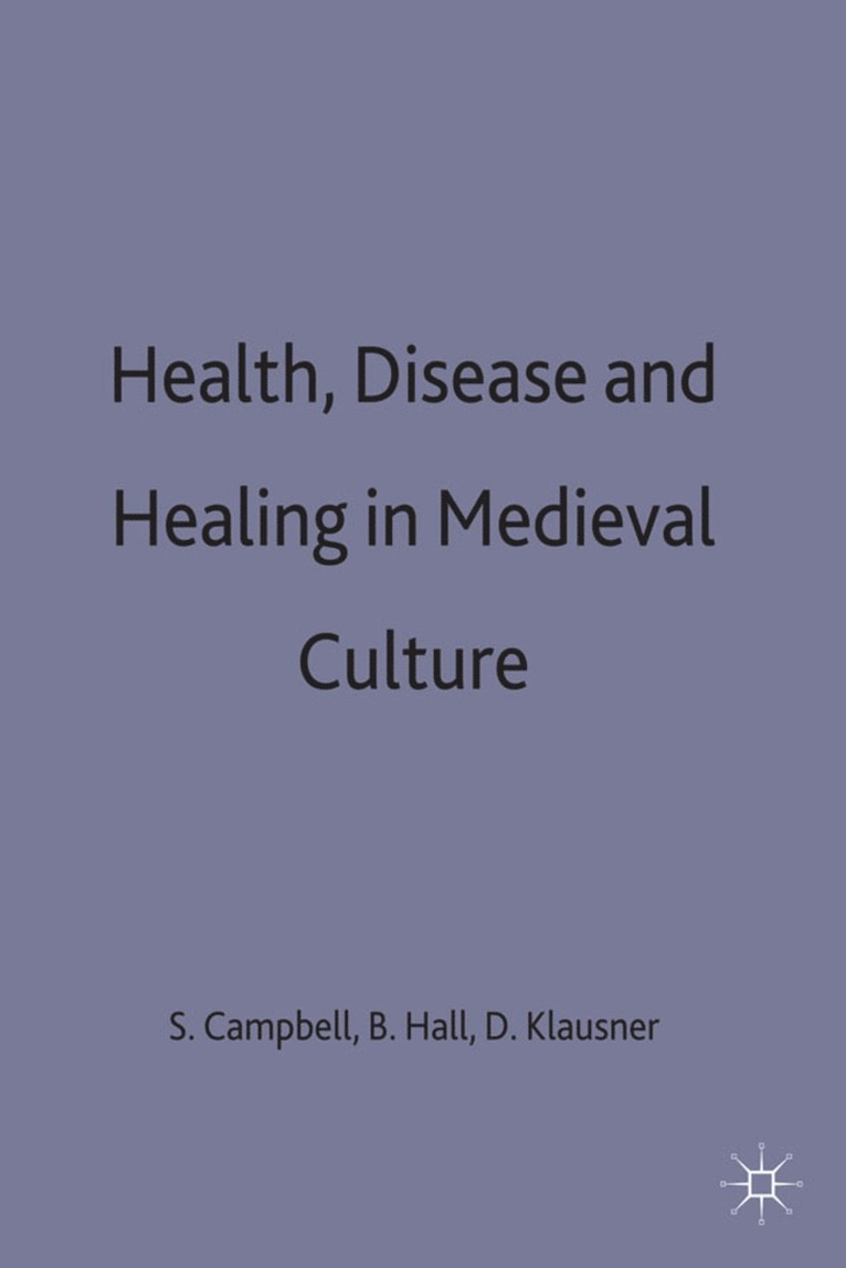 Health, Disease and Healing in Medieval Culture 1