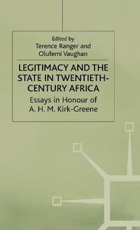 bokomslag Legitimacy and the State in Twentieth-Century Africa
