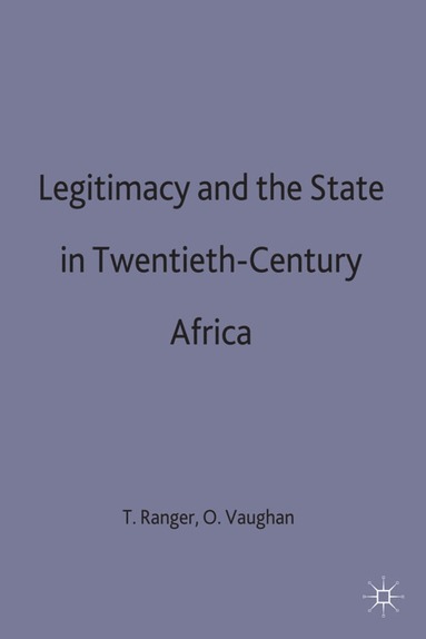 bokomslag Legitimacy and the State in Twentieth-Century Africa