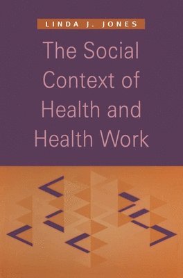 bokomslag The Social Context of Health and Health Work