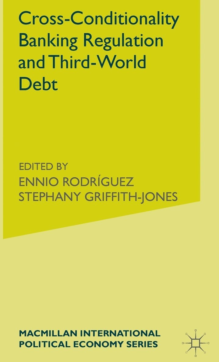 Cross-Conditionality Banking Regulation and Third-World Debt 1
