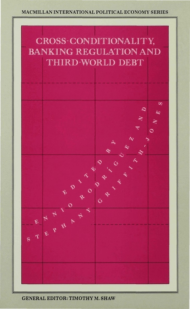 Cross-Conditionality Banking Regulation and Third-World Debt 1