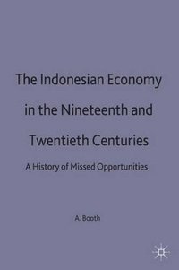 bokomslag The Indonesian Economy in the Nineteenth and Twentieth Centuries