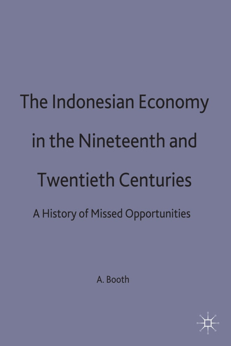 Indonesian Economy in the Nineteenth and Twentieth Centuries