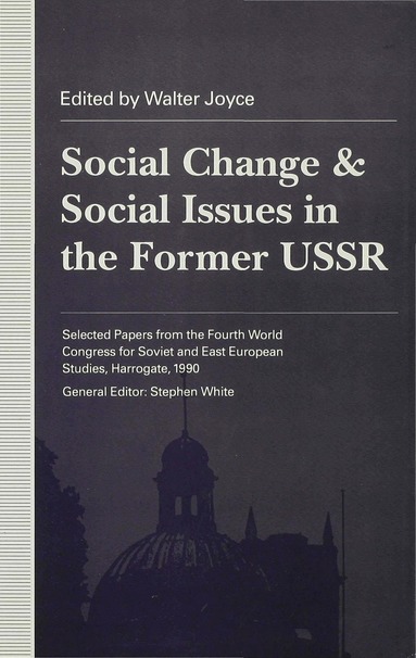 Walter Joyce - Social Change and Social Issues in the Former USSR, Inbunden