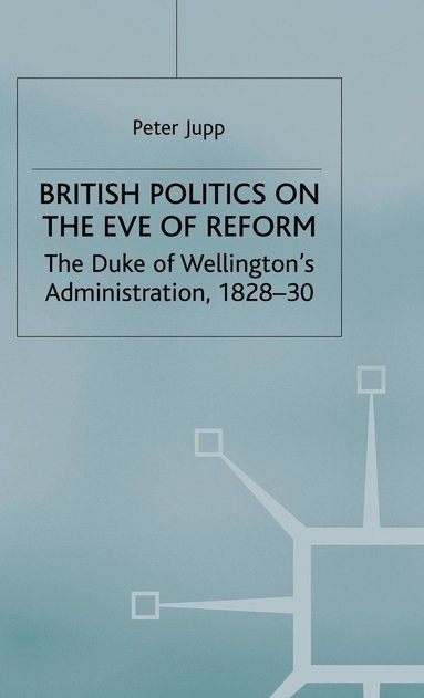 bokomslag British Politics on the Eve of Reform