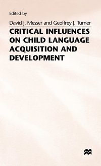 bokomslag Critical Influences on Child Language Acquisition and Development