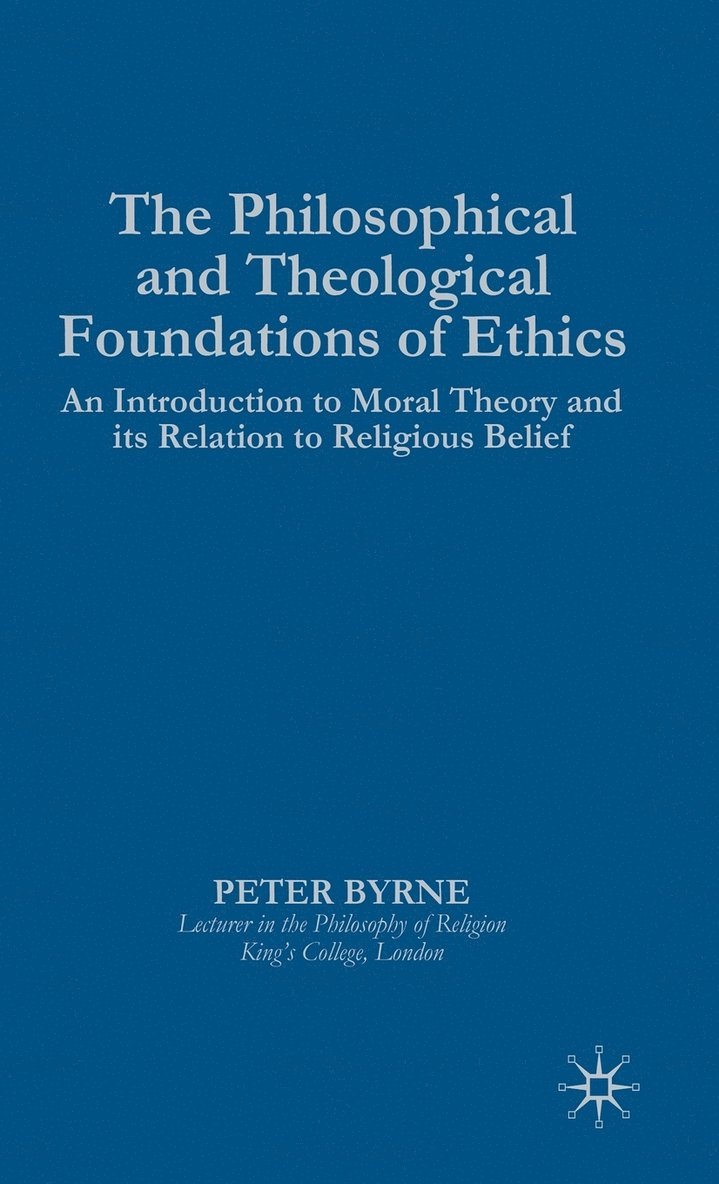 Philosophical and Theological Foundations of Ethics