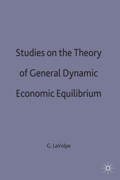 bokomslag Studies on the Theory of General Dynamic Economic Equilibrium