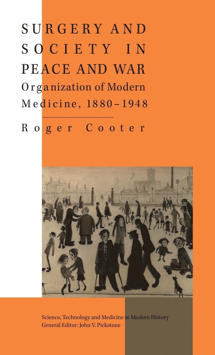 Surgery and Society in Peace and War