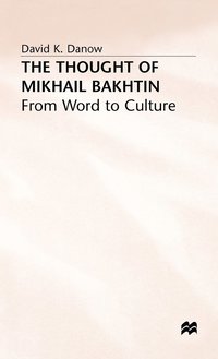 bokomslag The Thought of Mikhail Bakhtin