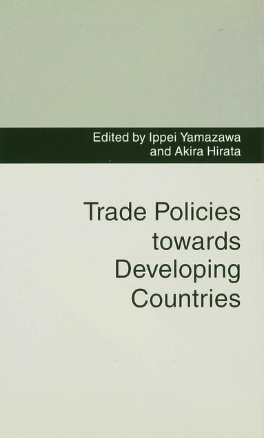 bokomslag Trade Policies towards Developing Countries