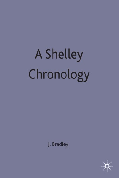 J.L. Bradley - Shelley Chronology, Inbunden