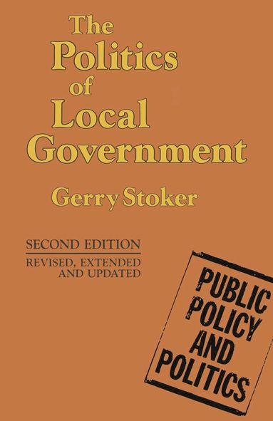 Gerry Stoker - Politics of Local Government, Häftad