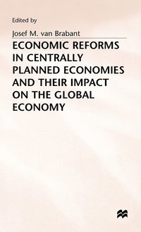 bokomslag Economic Reforms in Centrally Planned Economies and their Impact on the Global Economy