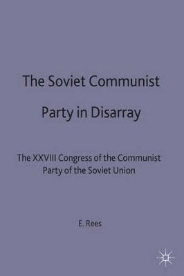 bokomslag The Soviet Communist Party in Disarray