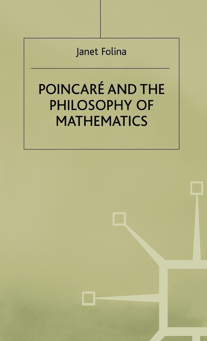Poincaré and the Philosophy of Mathematics
