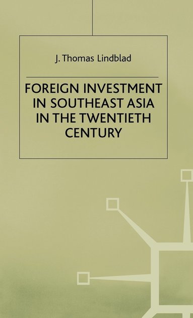 bokomslag Foreign Investment in Southeast Asia in the Twentieth Century