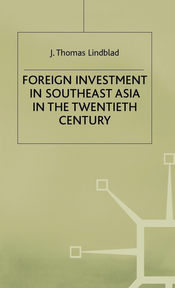 Foreign Investment in Southeast Asia in the Twentieth Century 1