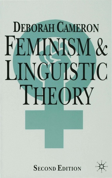Deborah Cameron - Feminism and Linguistic Theory, Häftad
