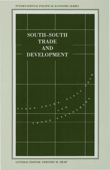 Thyge Enevoldsen, Niels Fold, Steen Folke - South-South Trade and Development, Inbunden