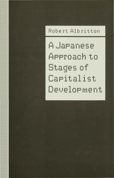 Robert Albritton - Japanese Approach to Stages of Capitalist Development, Inbunden