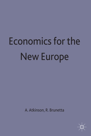 Atkinson, Anthony B. Atkinson, Renato Brunetta - Economics for the New Europe, Inbunden