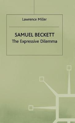 bokomslag Samuel Beckett: The Expressive Dilemma