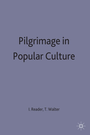 Ian Reader, Tony Walter - Pilgrimage in Popular Culture, Inbunden
