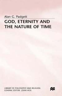 bokomslag God, Eternity and the Nature of Time