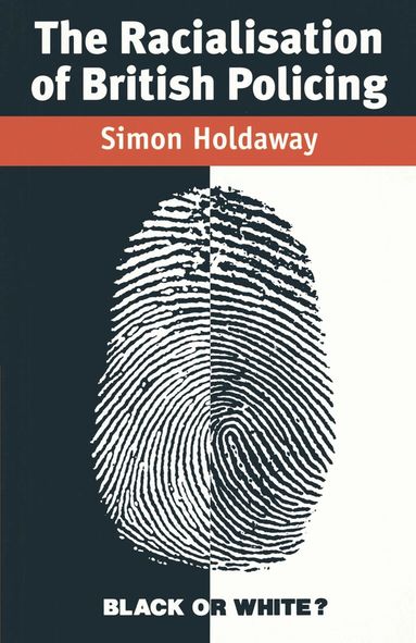 Simon Holdaway - Racialisation of British Policing, Häftad